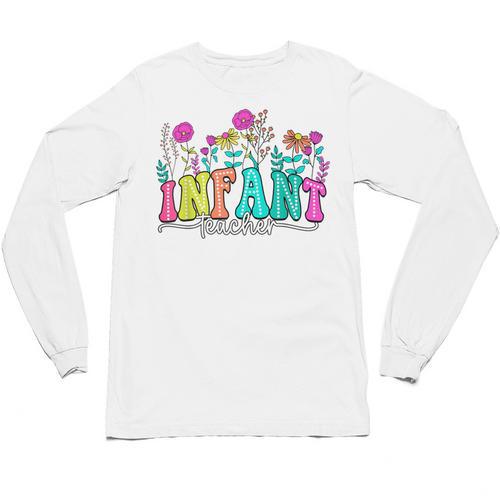 Infant Teacher Floral First Day Back To School Teaching Unisex Long Sleeve T-Shirt - teacherstshirts.com AU