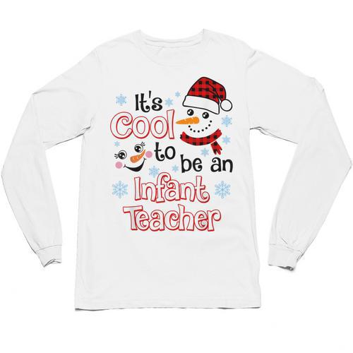 It's Cool To Be a Infant Teacher Snowman Winter Christmas Unisex Long Sleeve T-Shirt - teacherstshirts.com UK