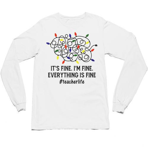 It's Fine I'm Fine Christmas Lights Teacher Xmas Unisex Long Sleeve T-Shirt - teacherstshirts.com AU