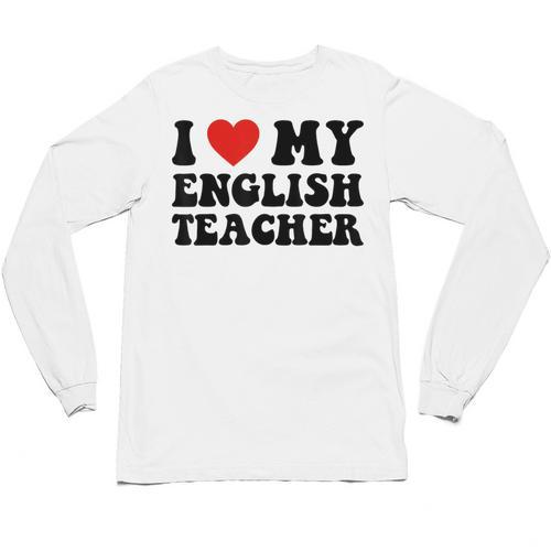 I Love My English Teacher Heart English Language Teachers For Men Women Kids Unisex Long Sleeve T-Shirt - teacherstshirts.com AU