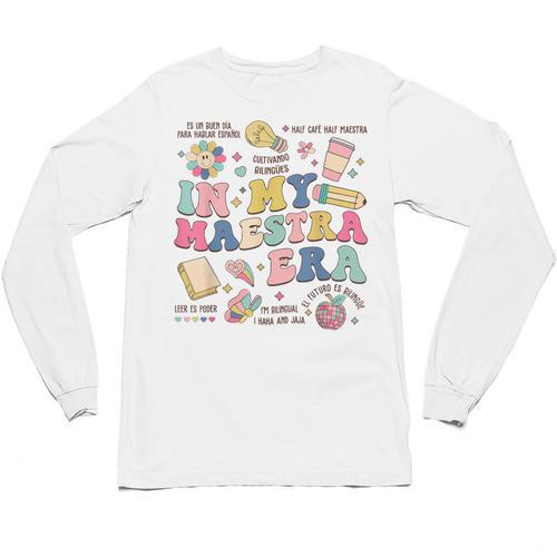 In My Maestra Era Spanish Bilingual Teacher First Day Unisex Long Sleeve T-Shirt - teacherstshirts.com AU