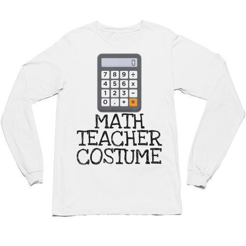 Math Teacher Costume Tshirt Halloween High School Calculator Unisex Long Sleeve T-Shirt - teacherstshirts.com CA