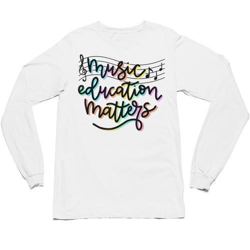 Music Education Matters Music Teacher Appreciation Women Unisex Long Sleeve T-Shirt - teacherstshirts.com DE