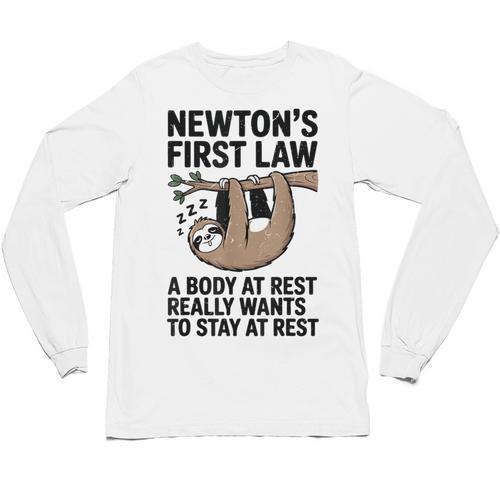 Newtons First Law Physics Jokes Science Teacher Unisex Long Sleeve T-Shirt - teacherstshirts.com AU