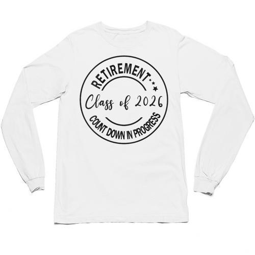 Retirement Class Of 2026 Count Down Progress Retired Teacher Unisex Long Sleeve T-Shirt - teacherstshirts.com AU