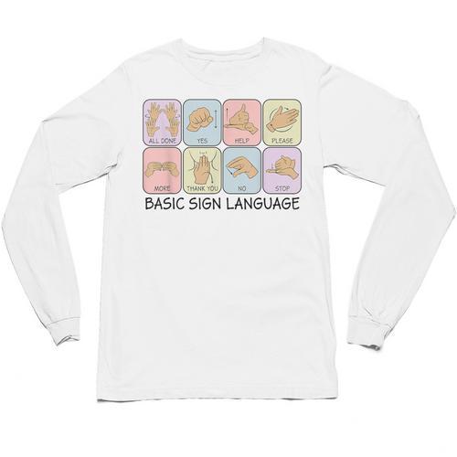 Basic Sign Language Speech Pathology Aac Sped Teacher Unisex Long Sleeve T-Shirt - teacherstshirts.com AU