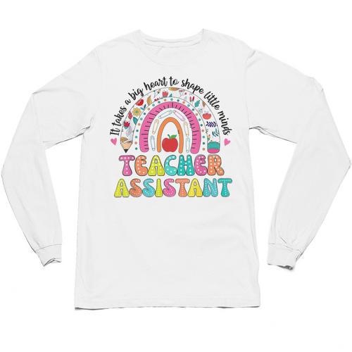 It Takes A Big Heart To Shape Little Minds Teacher Assistant Unisex Long Sleeve T-Shirt - teacherstshirts.com CA