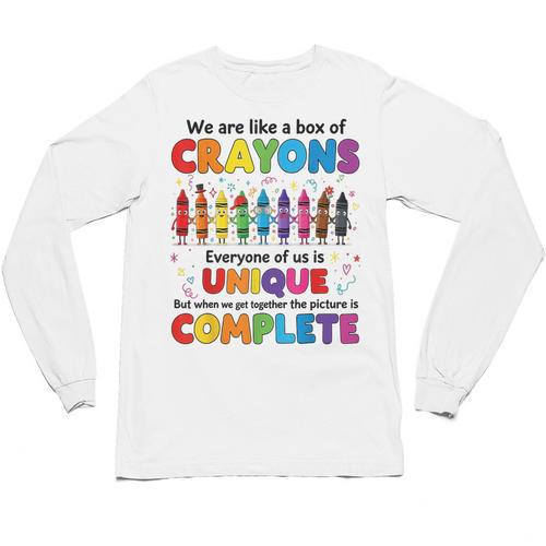 Teacher We Are Like a Box Of Crayons Back To School Unisex Long Sleeve T-Shirt - teacherstshirts.com UK
