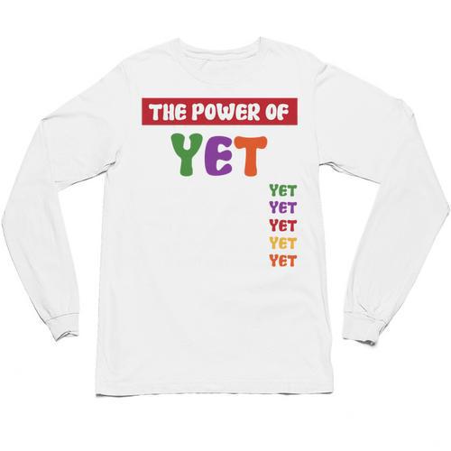 Teacher Growth Mindset Power Of Yet Unisex Long Sleeve T-Shirt - teacherstshirts.com DE