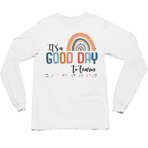 Teacher Of Visually Impaired Braille A Good Day To Learn Unisex Long Sleeve T-Shirt - teacherstshirts.com UK