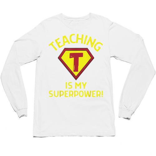 Teaching Is My Superpower Fun Elementary Teacher 1st Grade Unisex Long Sleeve T-Shirt - teacherstshirts.com AU