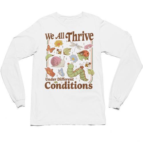 We All Thrive Under Different Conditions SPED Teacher Unisex Long Sleeve T-Shirt - teacherstshirts.com DE