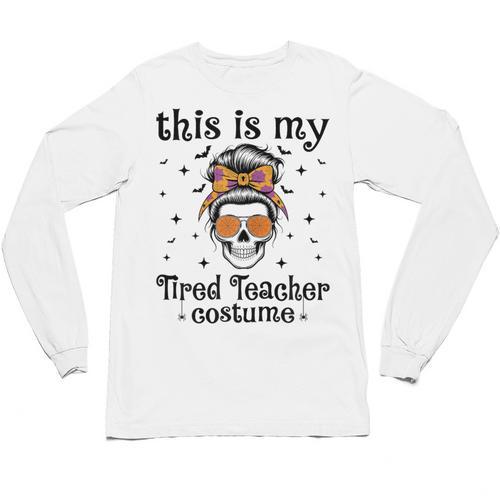 This Is My Tired Teacher Costume Skull Halloween Messy Bun Unisex Long Sleeve T-Shirt - teacherstshirts.com AU