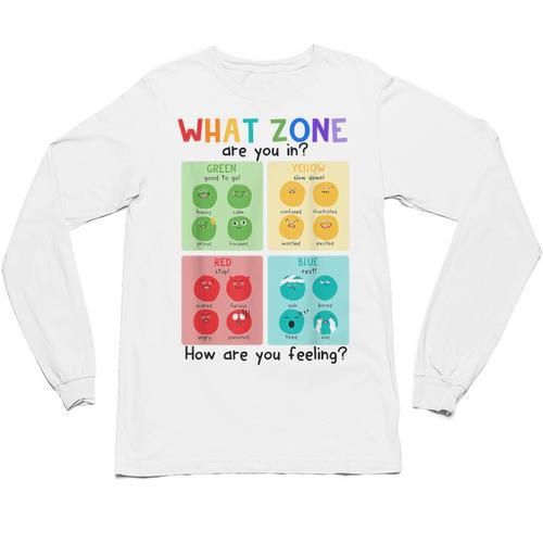 What Zone Are You In How Are You Feeling Teacher Unisex Long Sleeve T-Shirt - teacherstshirts.com UK