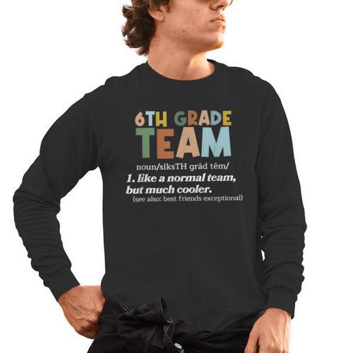 6th Grade Team Teacher Like A Normal Team Sixth Grade Men's Long Sleeve T-Shirt - teacherstshirts.com AU