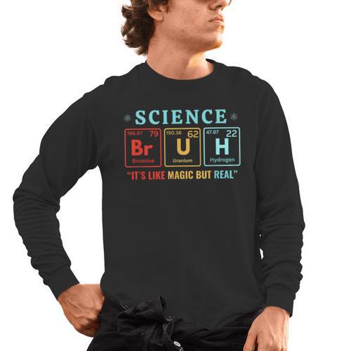 Bruh Science Like Magic But Real Teachers Students Scientist Men's Long Sleeve T-Shirt - teacherstshirts.com UK
