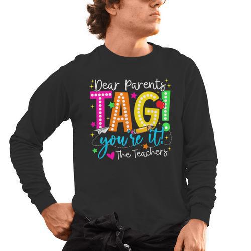 Dear Parents Tag You'Re It Love Teachers Last Day Of School Men's Long Sleeve T-Shirt - teacherstshirts.com UK