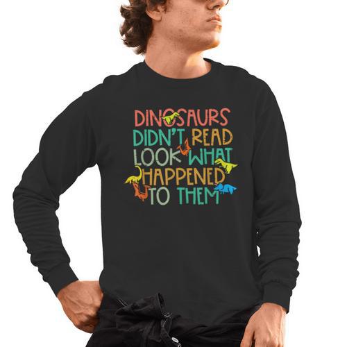Dinosaurs Didnt Read Book Lover Boys Kids Teacher Men's Long Sleeve T-Shirt - teacherstshirts.com UK