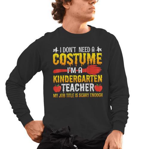 I Don't Need A Costume I'm A Kindergarten Teacher Halloween Men's Long Sleeve T-Shirt - teacherstshirts.com AU
