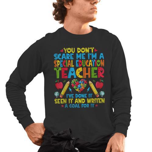 You Don't Scare Me I'm A Special Education Teacher SPED Men's Long Sleeve T-Shirt - teacherstshirts.com DE