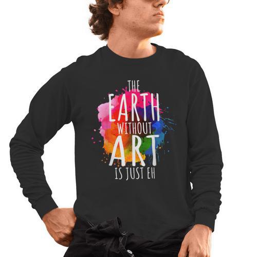 Earth Without Art Is Just Eh Painting Artist Pun Art Teacher Men's Long Sleeve T-Shirt - teacherstshirts.com DE