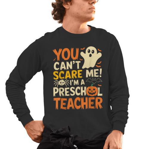 Halloween Preschool Teacher You Can't Scare Me Im A Teacher Men's Long Sleeve T-Shirt - teacherstshirts.com