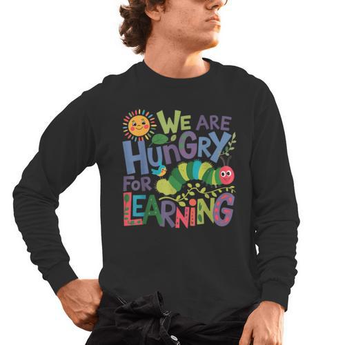 We Are Hungry For Learning Teacher Life Back To School Men's Long Sleeve T-Shirt - teacherstshirts.com UK