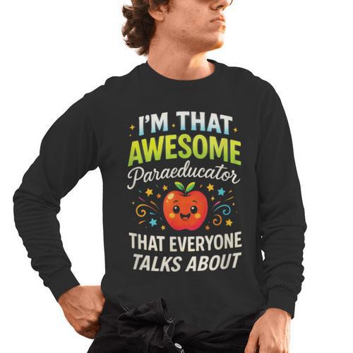 I'm That Awesome Paraeducator Teacher Men's Long Sleeve T-Shirt - teacherstshirts.com