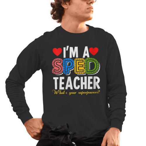 I'm A SPED Teacher Special Education Teacher Men's Long Sleeve T-Shirt - teacherstshirts.com AU