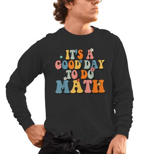 Its A Good Day To Do Math Retro Math Teacher Student Men's Long Sleeve T-Shirt - teacherstshirts.com UK