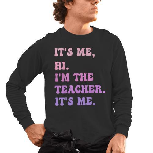 It's Me Hi I'm The TEACHER It's Me Teacher Educator Men's Long Sleeve T-Shirt - teacherstshirts.com