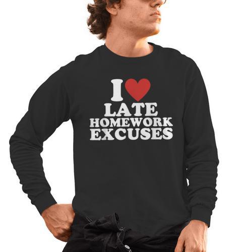 I Love Late Homework Excuses Sarcastic Teacher Lie For Men Women Men's Long Sleeve T-Shirt - teacherstshirts.com UK