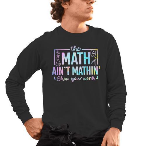 The Math Ain't Mathin Math Teacher Men's Long Sleeve T-Shirt - teacherstshirts.com AU