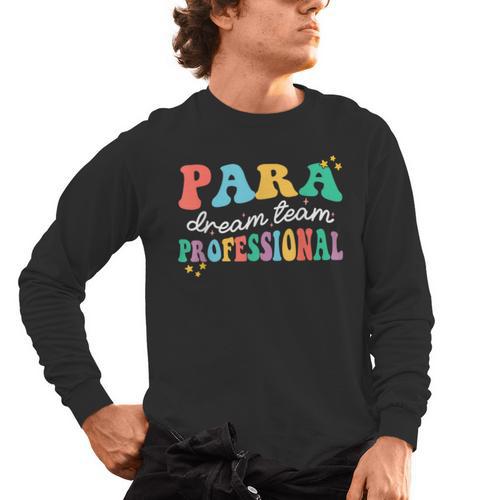 Para Paraprofessional Dream Crew Team Back To School Teacher Men's Long Sleeve T-Shirt - teacherstshirts.com AU