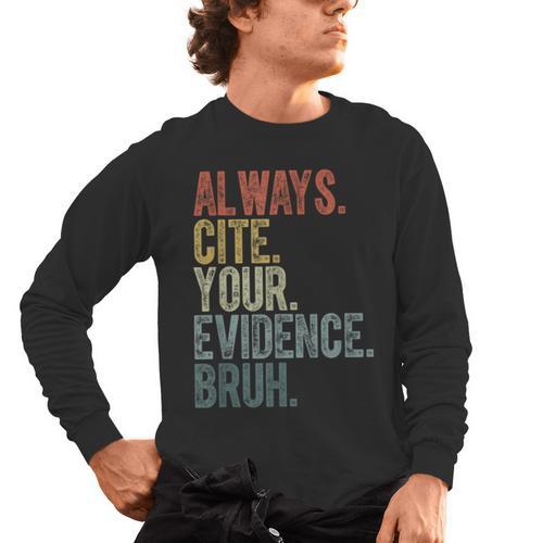 Retro ALways Cite Your Evidence Bruh ELA Teacher For Men Women Kids Men's Long Sleeve T-Shirt - teacherstshirts.com