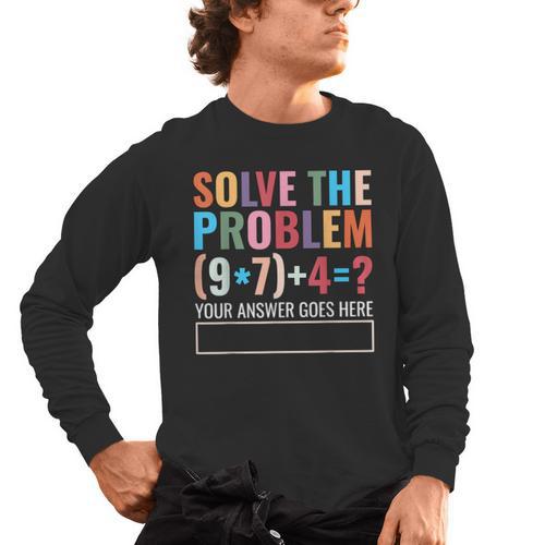 Solve The Problem 67 Six Seven Math Teacher School Men's Long Sleeve T-Shirt - teacherstshirts.com