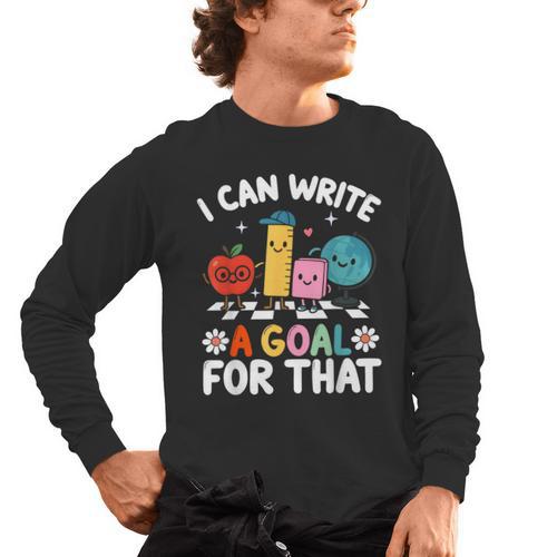 Special Education i Can Write a Goal For That Sped Teacher Men's Long Sleeve T-Shirt - teacherstshirts.com AU