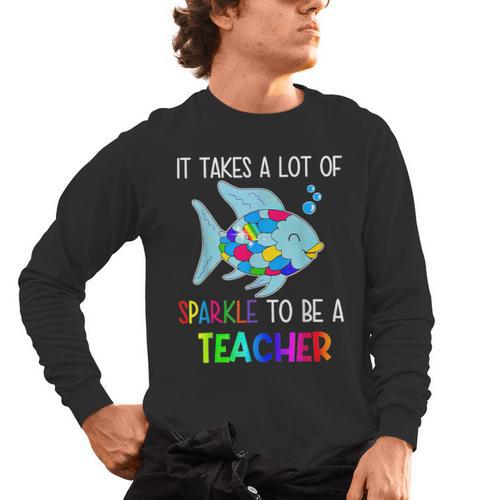 It Takes A Lot Of Sparkle To Be A Teacher Rainbow Fish For Men Women Men's Long Sleeve T-Shirt - teacherstshirts.com