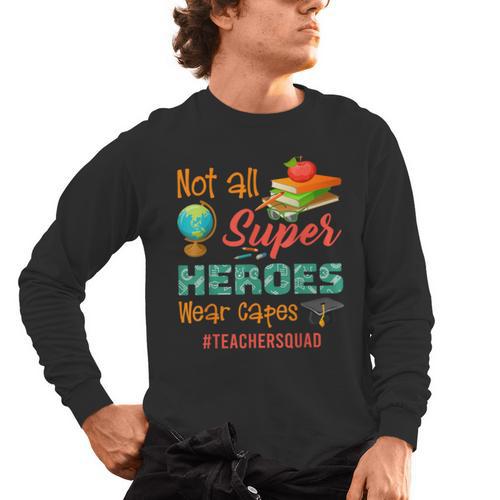 Teacher Not All Superheroes Wear Capes Teacher Squad Men's Long Sleeve T-Shirt - teacherstshirts.com CA