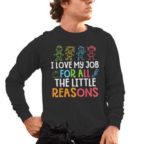 Teachers I Love My Job For All The Little Reasons Teacher Men's Long Sleeve T-Shirt - teacherstshirts.com