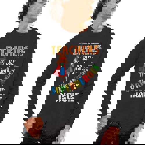 Teachers Are Superheroes Graduation School Teachers Men&#x27;s Long Sleeve T-Shirt - teacherstshirts.com