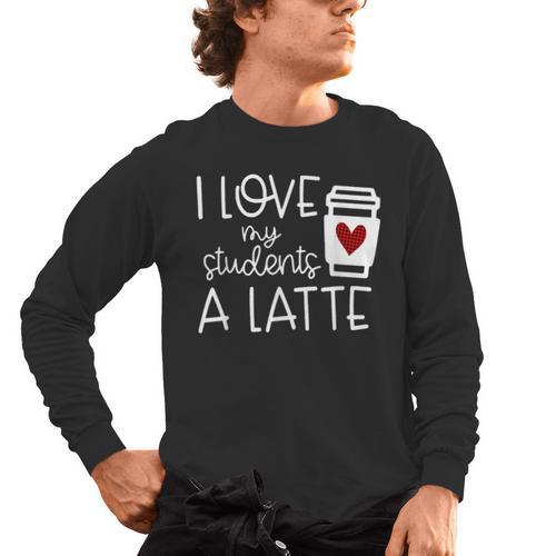 Valentines Day Teacher Tee I Love My Students A Latte Men's Long Sleeve T-Shirt - teacherstshirts.com UK