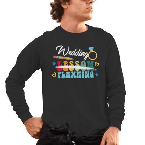 Wedding Planning Not Lesson Engaged Teacher Engagement Men's Long Sleeve T-Shirt - teacherstshirts.com AU