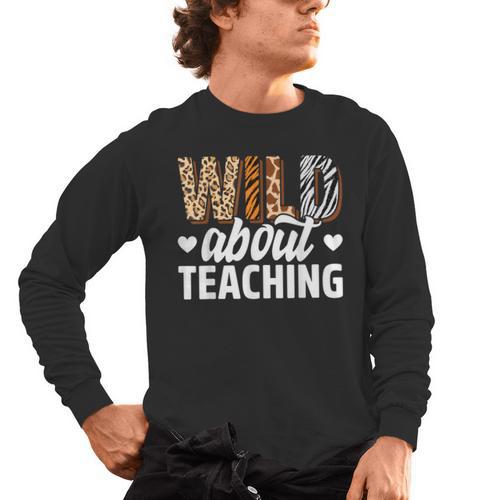 Wild About Teaching Teacher Teaching Back To School Men's Long Sleeve T-Shirt - teacherstshirts.com UK