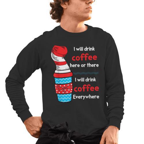 I Will Drink Coffee Here Or There Teacher Teaching Men's Long Sleeve T-Shirt - teacherstshirts.com AU