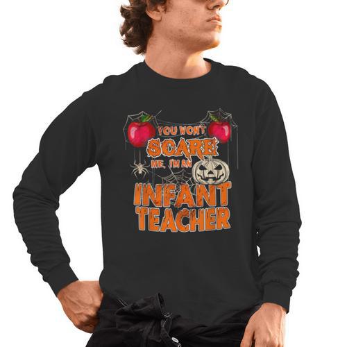 You Won't Scare Me I'm An Infant Teacher Men Women Men's Long Sleeve T-Shirt - teacherstshirts.com