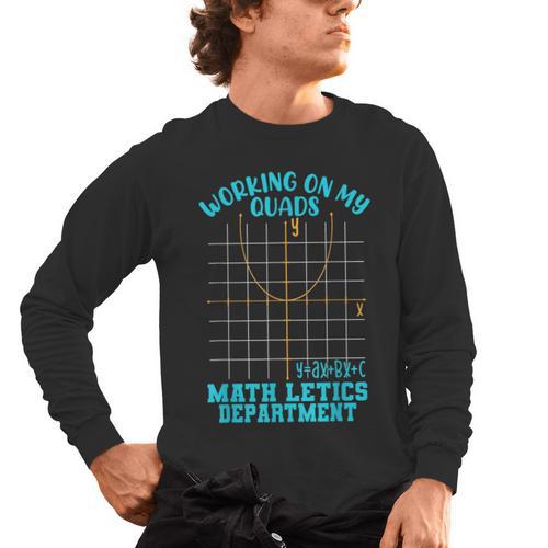 Working On My Quads Algebra Math Teacher Humor Men's Long Sleeve T-Shirt - teacherstshirts.com AU