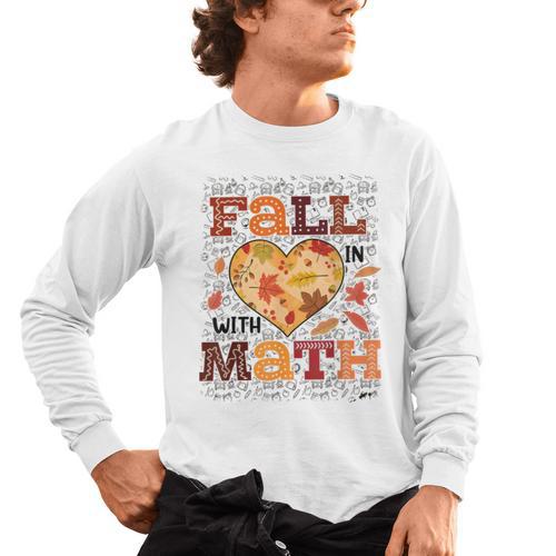 Fall Teacher Fall In Love With Math Math Thanksgiving For Men Women Men's Long Sleeve T-Shirt - teacherstshirts.com UK