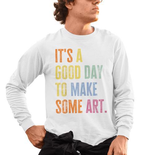 It's A Good Day To Make Art Artist Teacher Painter Men's Long Sleeve T-Shirt - teacherstshirts.com CA