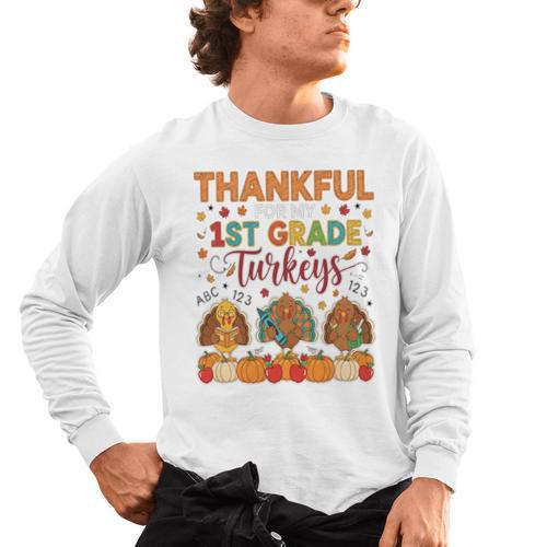 Teach Thanksgiving Teacher Thankful For My 1st Grade Turkeys Men's Long Sleeve T-Shirt - teacherstshirts.com DE